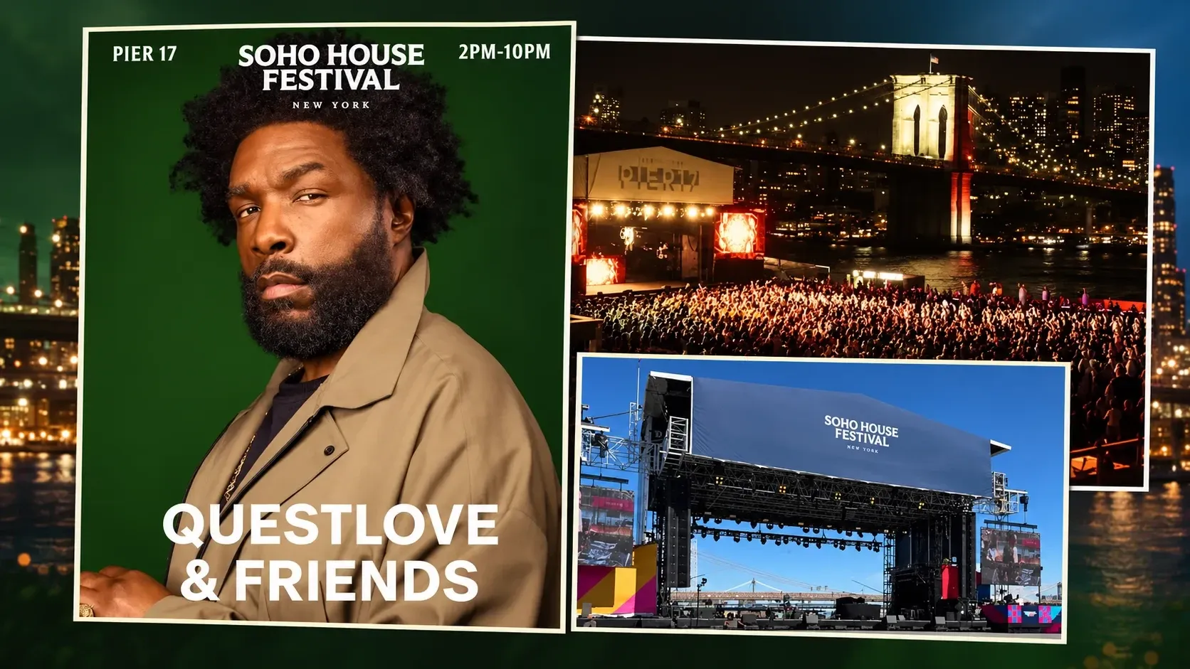 Questlove and Soho House Festival scenes at New York’s Pier 17